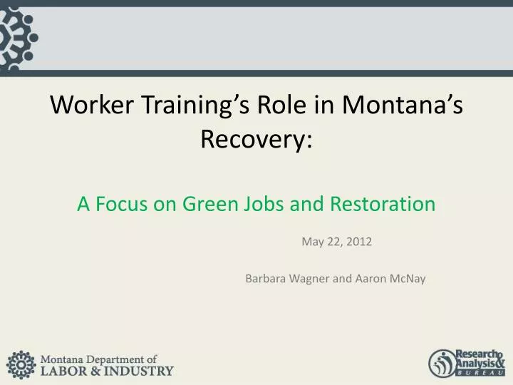 worker training s role in montana s recovery a focus on green jobs and restoration