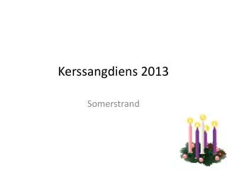 kerssangdiens 2013