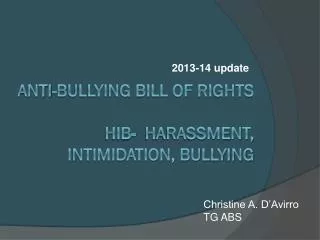 ANTI-BULLYING BILL OF RIGHTS HIB - Harassment, Intimidation , Bullying