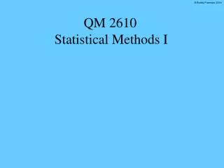 QM 2610 Statistical Methods I