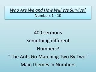 Who Are We and How Will We Survive? Numbers 1 - 10