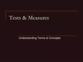 Tests &amp; Measures