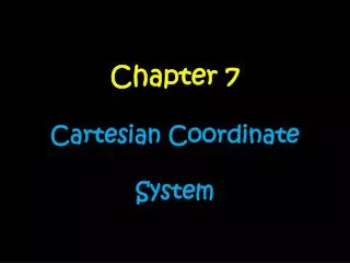 Chapter 7 Cartesian Coordinate System