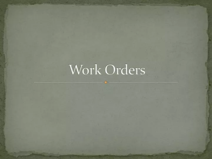 work orders