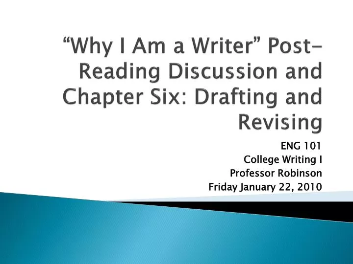 why i am a writer post reading discussion and chapter six drafting and revising