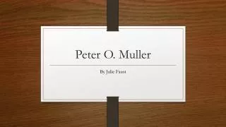 Peter O. Muller