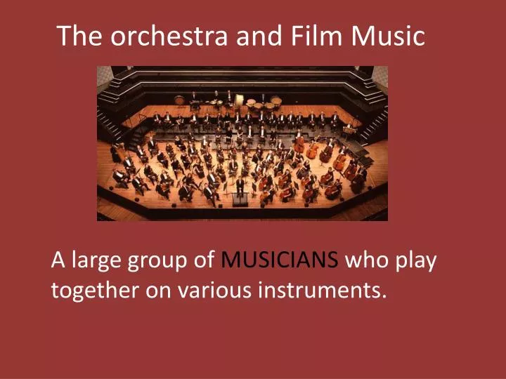 the orchestra and film music