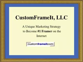 CustomFrameIt , LLC