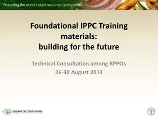 Foundational IPPC Training materials: building for the future