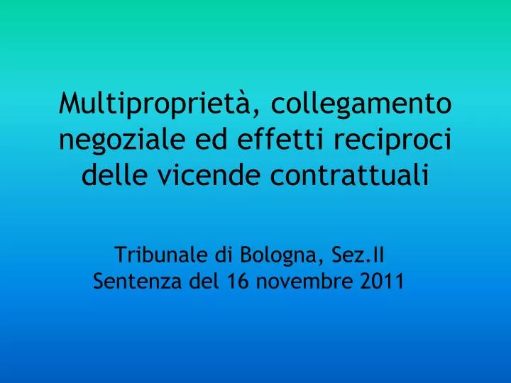 multipropriet collegamento negoziale ed effetti reciproci delle vicende contrattuali