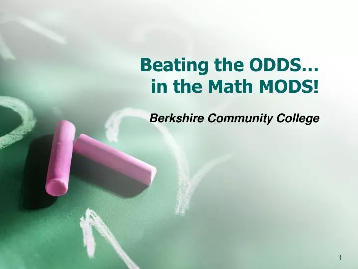 beating the odds in the math mods
