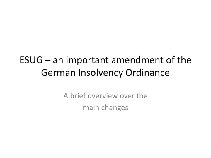 esug an important amendment of the german insolvency ordinance
