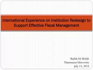 International Experience on Institution Redesign to Support Effective Fiscal Management