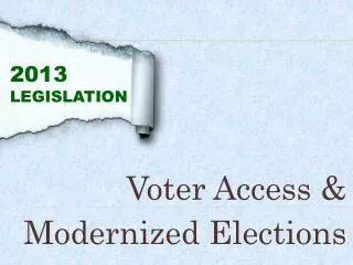 Voter Access &amp; Modernized Elections