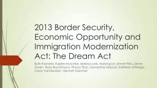 2013 Border Security, Economic Opportunity and Immigration Modernization Act: The Dream Act