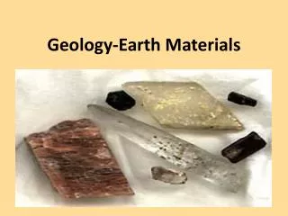 Geology-Earth Materials