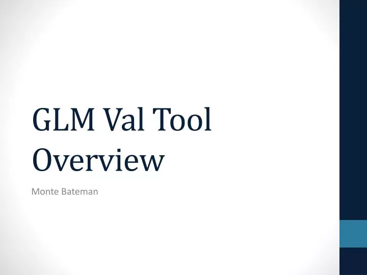 glm val tool overview