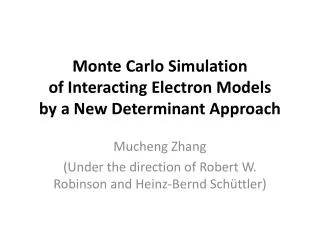 Monte Carlo Simulation of Interacting Electron Models by a New Determinant Approach