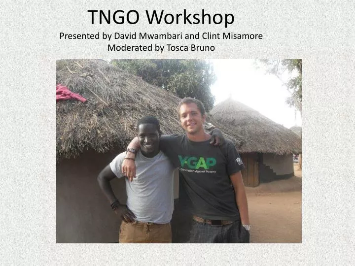 tngo workshop presented by david mwambari and clint misamore moderated by tosca bruno