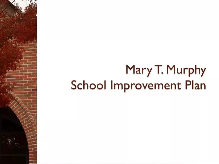 mary t murphy school improvement plan