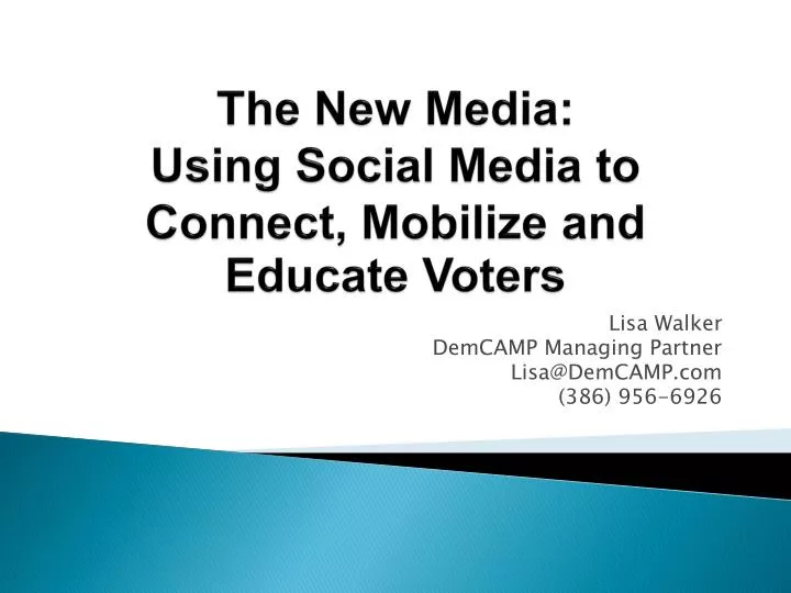 the new media using social media to connect mobilize and educate voters