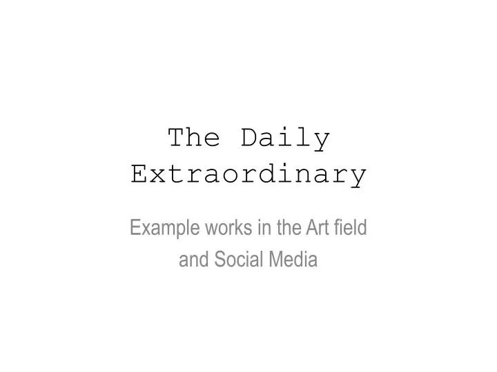 the daily extraordinary