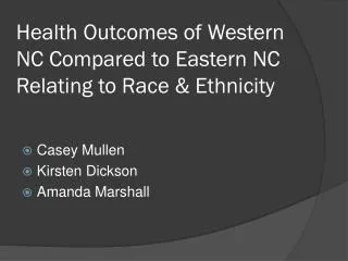 Health Outcomes of Western NC Compared to Eastern NC Relating to Race &amp; Ethnicity
