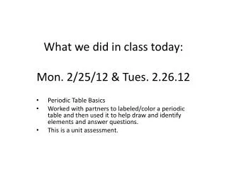 What we did in class today: Mon. 2/25/12 &amp; Tues. 2.26.12
