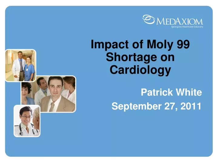 impact of moly 99 shortage on cardiology