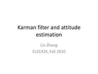 Karman filter and attitude estimation