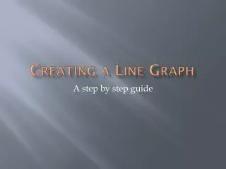 Creating a Line Graph