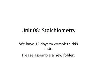Unit 08: Stoichiometry