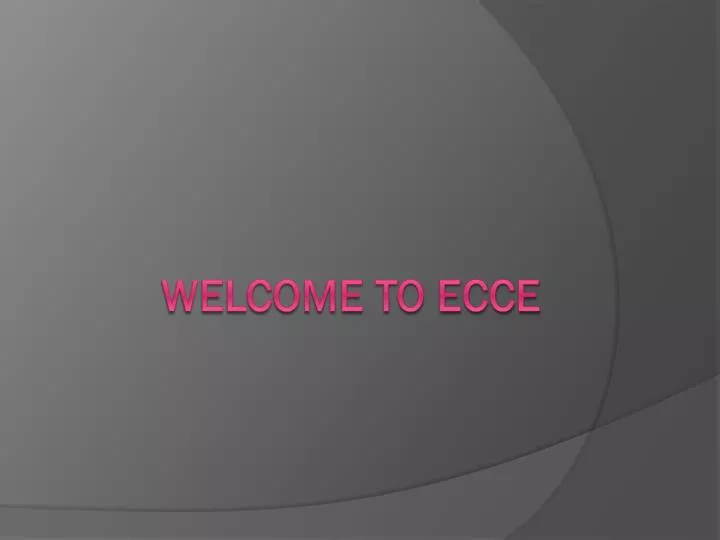 welcome to ecce