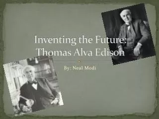 Inventing the Future: Thomas Alva Edison
