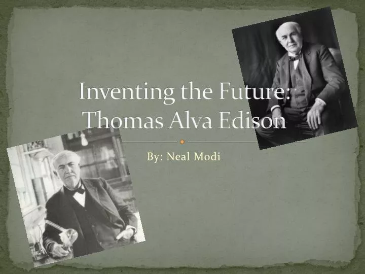 inventing the future thomas alva edison
