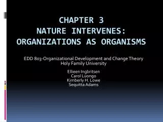 Chapter 3 Nature Intervenes: Organizations as Organisms