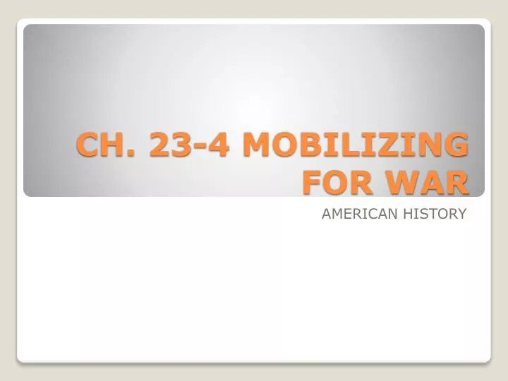 ch 23 4 mobilizing for war