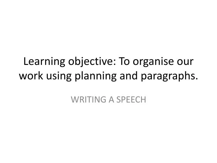 learning objective to organise our work using planning and paragraphs