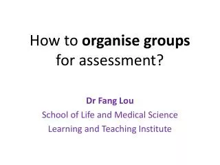 How to organise groups for assessment?