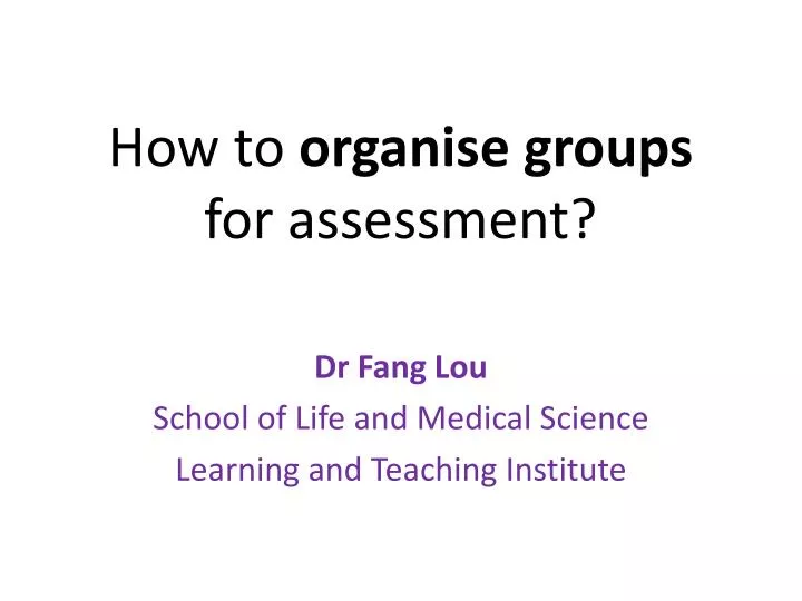 how to organise groups for assessment