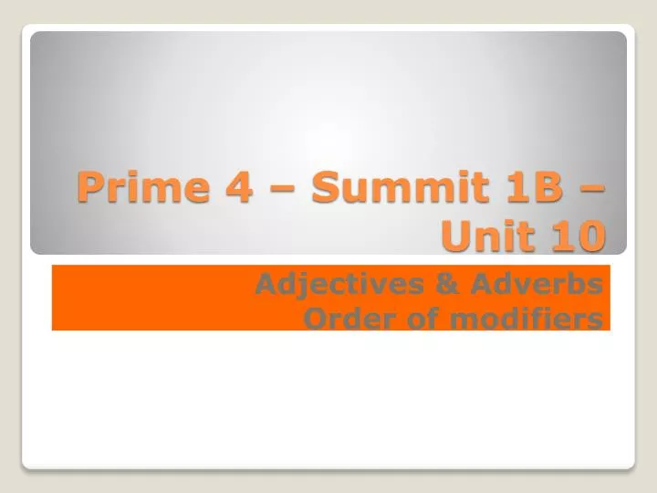 prime 4 summit 1b unit 10