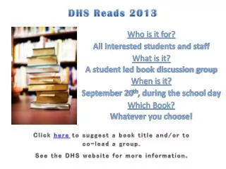 Who is it for? All interested students and staff What is it? A student led book discussion group