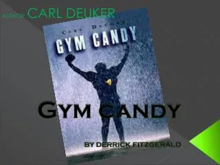 Gym candy BY DERRICK FITZGERALD