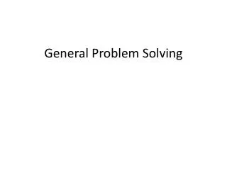 General Problem Solving