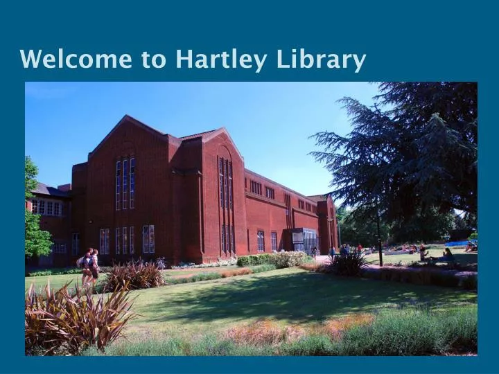 welcome to hartley library