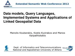 Data models, Query Languages, Implemented Systems and Applications of Linked Geospatial Data