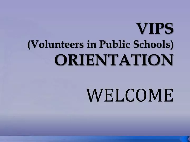 vips volunteers in public schools orientation