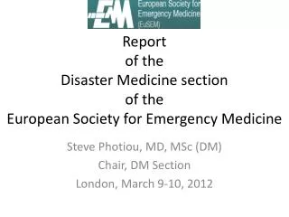 Report of the Disaster Medicine section of the European Society for Emergency Medicine