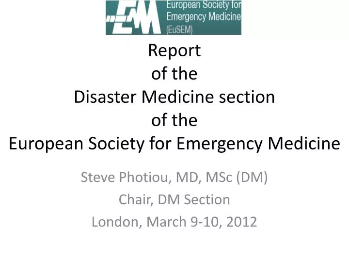 report of the disaster medicine section of the european society for emergency medicine