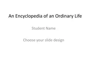 An Encyclopedia of an Ordinary Life